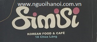 Số 18 Chùa Láng, Đống Đa, Hà Nội: Simisi, đồ ăn Hàn Quốc và cafe