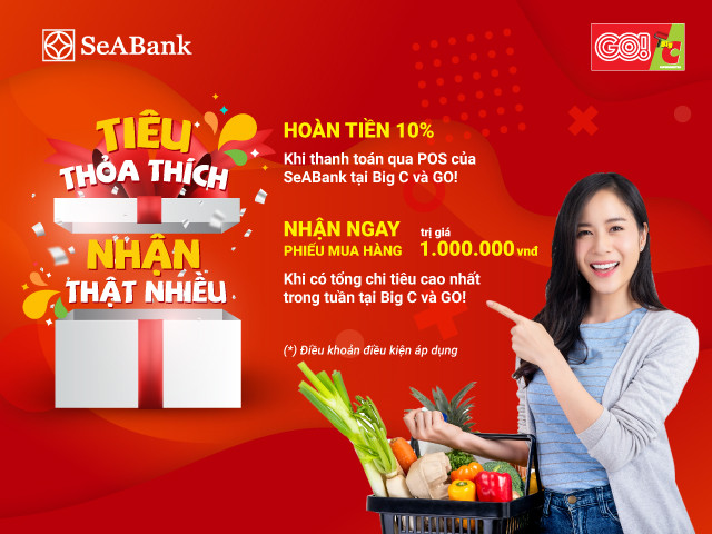 Sẵn thẻ quốc tế Seabank trong tay, hoàn ngay 10% khi mua sắm tại BIG C và GO!