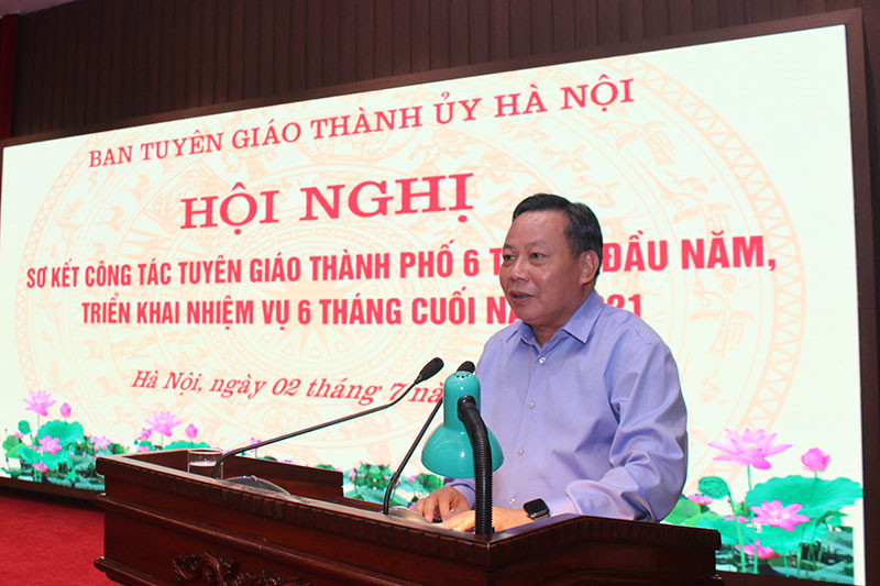 Ban Tuyên giáo Thành ủy Hà Nội: Kết quả đạt được nửa đầu năm 2021 và nhiệm vụ trọng tâm 6 tháng cuối năm