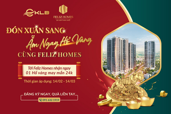 Đón xuân sang ẵm ngay hồ vàng cùng Feliz Homes