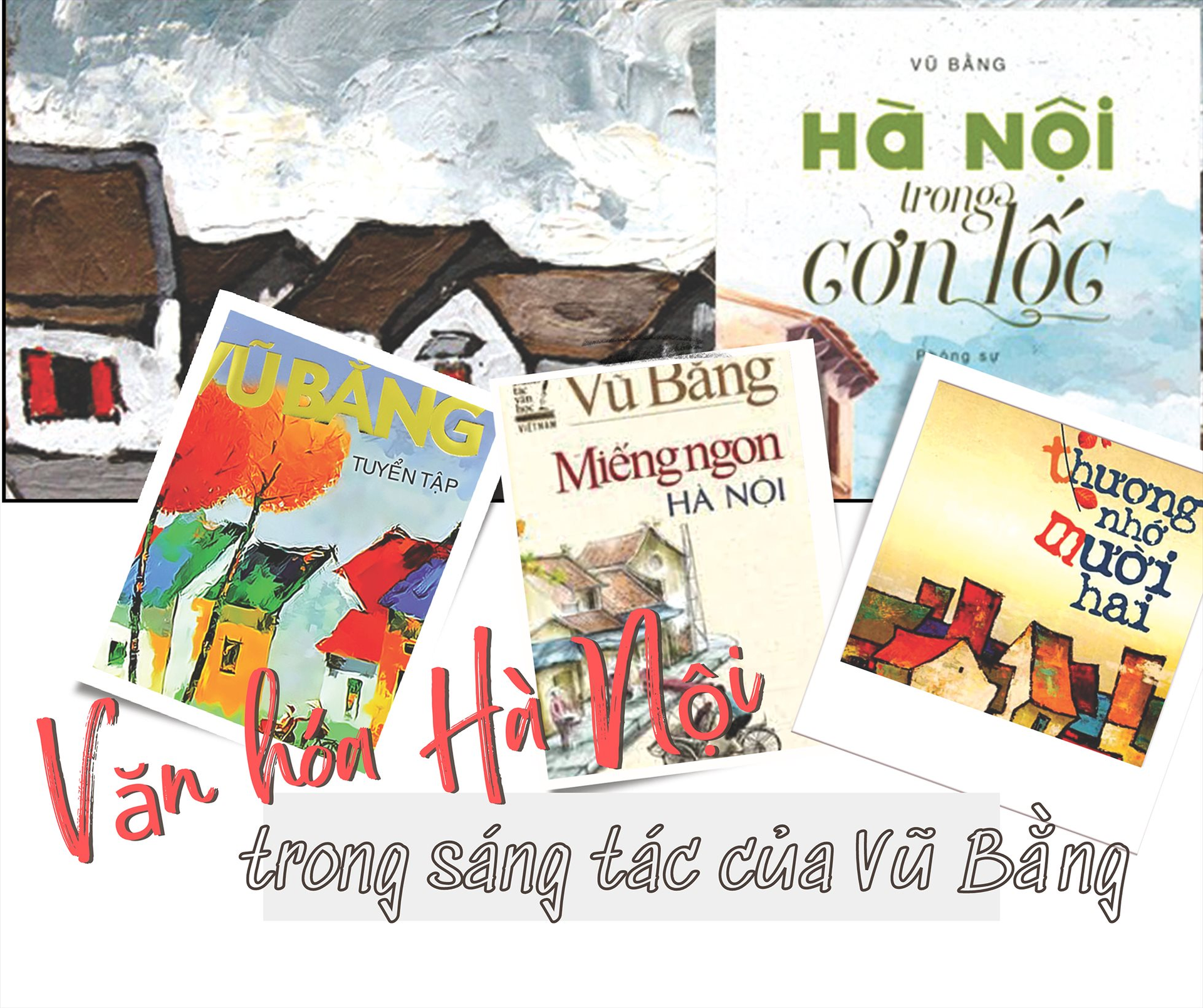 van-hoa-ha-noi-trong-sang-tac-cua-vu-bang-1-.png