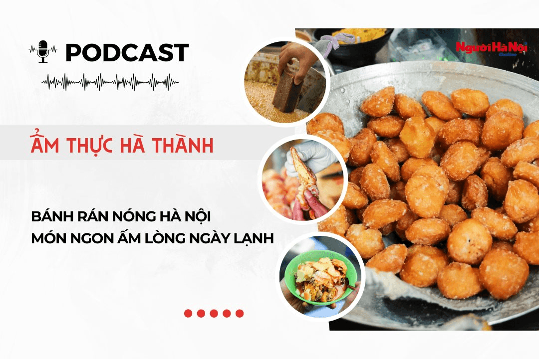 [Podcast] Bánh rán nóng Hà Nội – Món ngon ấm lòng ngày lạnh