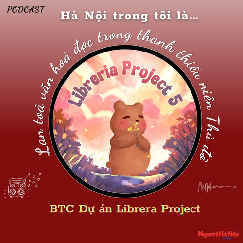 “HÀ NỘI TRONG TÔI LÀ…” - Số 18: Libreria Project lan tỏa văn hóa đọc trong thanh thiếu niên Hà Nội