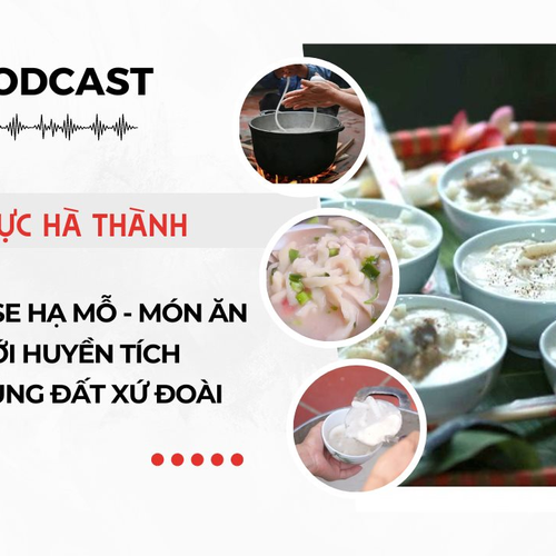 Cháo se Hạ Mỗ - món ăn gắn với huyền tích của vùng đất xứ Đoài