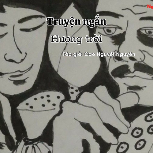 [Podcast] Truyện ngắn: Hương trời