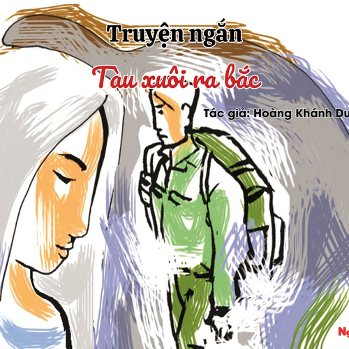 [Podcast] Truyện ngắn: Tàu xuôi ra Bắc