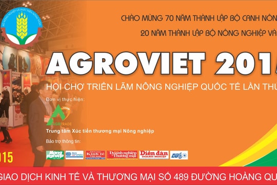 Sắp diễn ra Hội chợ triển lãm Nông nghiệp Quốc tế lần thứ 15 “ AgroViet 2015 