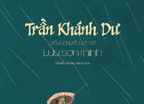 Ra mắt tiểu thuyết lịch sử­ Trần Khánh Dư của nhà  văn Lưu Sơn Minh