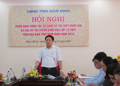 Nam Định triển khai công tác tổ chức kì thi THPT Quốc Gia và  các kì thi tuyển sinh và o lớp 10 THPT năm 2016