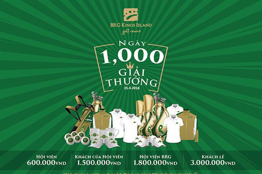 1000 giải thưởng trong ngày kỷ niệm BRG Kings Island Golf Resort tròn 25 tuổi