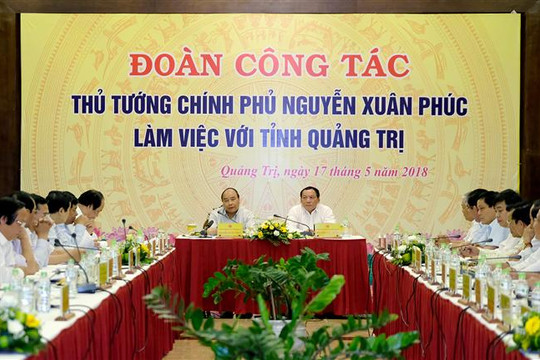 Thủ tướng Nguyễn Xuân Phúc làm việc với tỉnh Quảng Trị