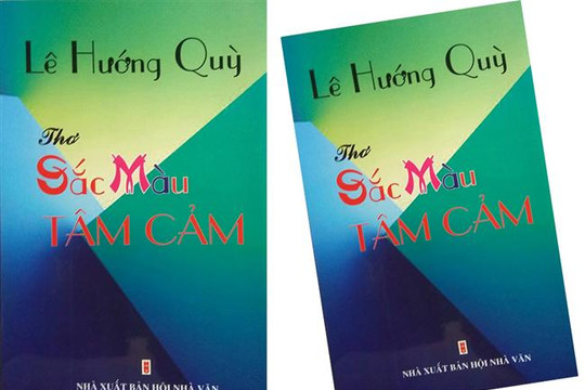 Nhà thơ, họa sĩ Lê Hướng Quỳ: Những sắc màu tâm cảm trong thơ