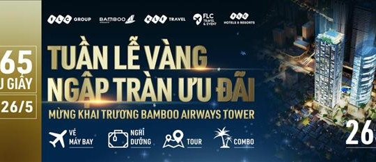 “Đại tiệc” ưu đãi trị giá hàng chục tỷ đồng nhân dịp Khai trương Bamboo Airways Tower 265 Cầu Giấy