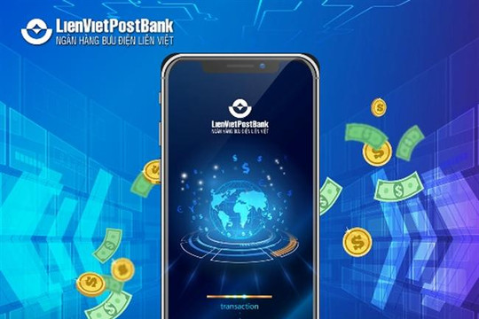 Giờ đây, khách hàng của Lienvietpostbank đã có thể sử dụng Internet Bankinh để chuyển tiền quốc tế