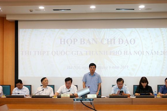 Hà Nội đảm bảo tốt nhất các điều kiện cho kỳ thi THPT Quốc gia 2019