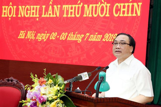 Phát biểu của Bí thư Thành ủy Hà Nội Hoàng Trung Hải tại Hội nghị lần thứ mười chín Ban Chấp hành Đảng bộ thành phố Hà Nội khóa XVI