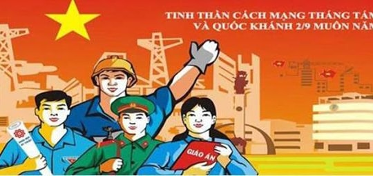 Phát huy thành quả của Cách mạng tháng Tám,  đưa nước ta vững bước đi lên Chủ nghĩa xã hội