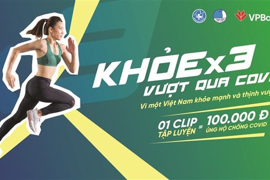 VPBank phát động chương trình ''Khỏe x3 vượt qua Covid'' gây quỹ phòng, chống dịch bệnh