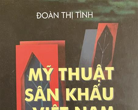 Cơ hội hiểu rõ mỹ thuật sân khấu Việt Nam
