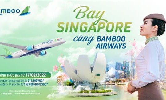 Bamboo Airways bay thường lệ Việt Nam - Singapore, mở bán vé từ 28/1