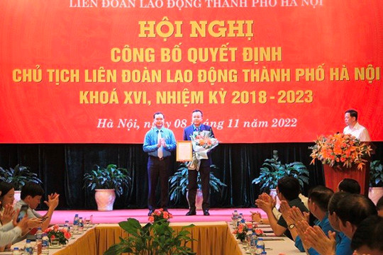 Đồng chí Phạm Quang Thanh giữ chức Chủ tịch Liên đoàn Lao động Thành phố Hà Nội