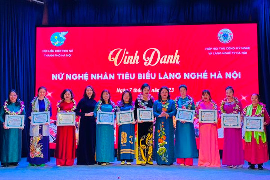 Tôn vinh 10 nữ nghệ nhân tiêu biểu làng nghề Hà Nội