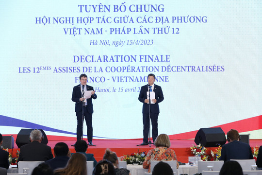 Bế mạc toàn thể Hội nghị hợp tác giữa các địa phương Việt Nam – Pháp lần thứ 12