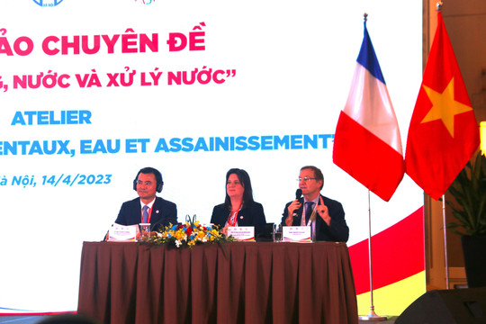 Hội thảo “Môi trường, Nước và Xử lý nước” trong hợp tác các địa phương Việt Nam - Pháp