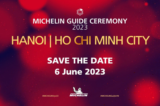 Sự kiện ẩm thực lớn nhất năm 2023: nhiều nhà hàng tại Hà Nội và TP.HCM được gắn Sao Michelin