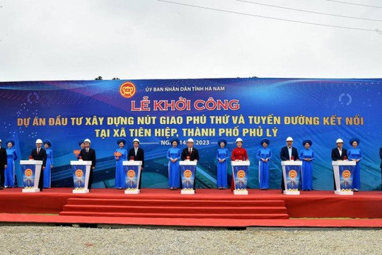 Chủ tịch Quốc hội bấm nút khởi công nút giao Phú Thứ tại Hà Nam
