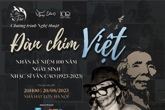 Tôn vinh cố nhạc sĩ Văn Cao qua chương trình nghệ thuật “Đàn chim Việt”