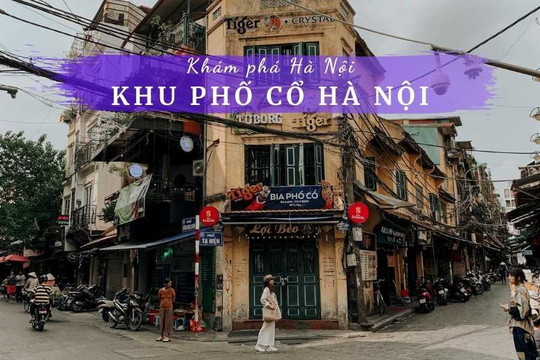 Khám phá nét đẹp ngàn năm đằng sau cái tên “Hà Nội 36 phố phường”