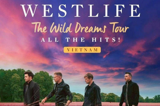 Nhóm nhạc Westlife “phấn khích” khi trở lại Việt Nam sau 12 năm