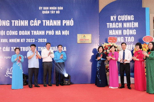 Tây Hồ (Hà Nội): Trường THCS Xuân La được gắn biển Công trình cấp Thành phố