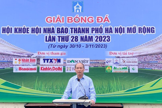 Khai mạc Giải bóng đá Hội khỏe Hội Nhà báo thành phố Hà Nội năm 2023