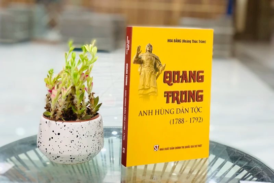 Cuốn sách “Quang Trung - Anh hùng dân tộc” của nhà nghiên cứu Hoàng Thúc Trâm đến với bạn đọc