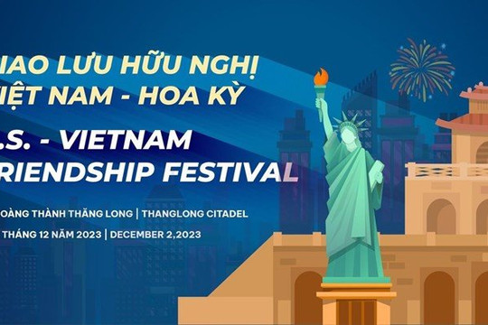 Lễ hội Giao lưu Hữu nghị Việt Nam - Mỹ lần đầu tổ chức tại Hoàng thành Thăng Long