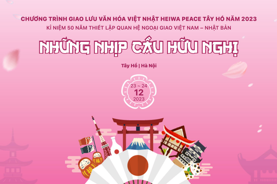 Sắp diễn ra Chương trình giao lưu văn hóa Việt - Nhật Heiwa Peace Tây Hồ năm 2023