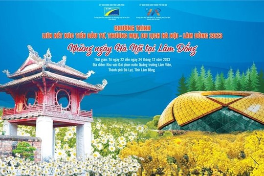 “Ngày Hà Nội tại Lâm Đồng” thúc đẩy hợp tác du lịch Thủ đô với Thành phố ngàn hoa