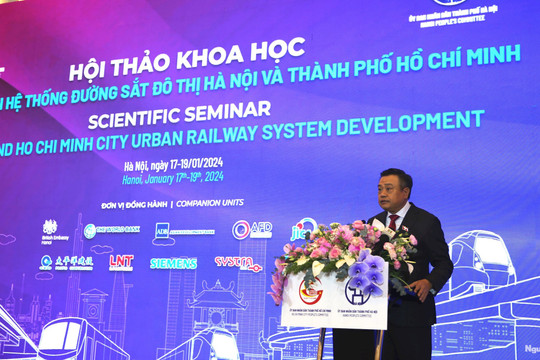 Phát triển đường sắt đô thị góp phần xây dựng Hà Nội và TP. Hồ Chí Minh "Văn minh - Hiện đại"