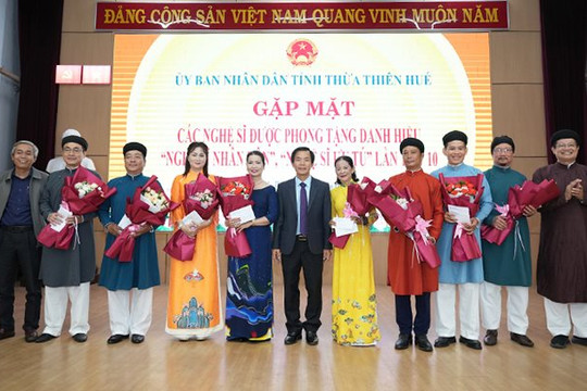 Thừa Thiên Huế: Tôn vinh 8 nghệ sĩ được phong danh hiệu NSND, NSƯT
