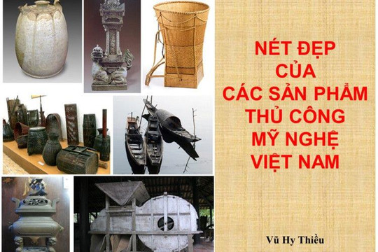 Vẻ đẹp của các sản phẩm thủ công mỹ nghệ Việt Nam