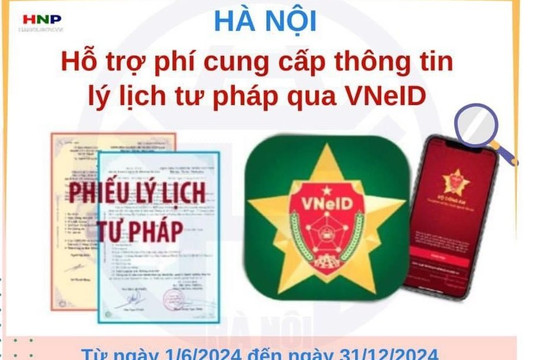Thành phố Hà Nội hỗ trợ 100% mức phí cung cấp thông tin lý lịch tư pháp