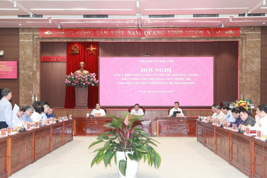 Hà Nội lấy ý kiến đóng góp vào các nội dung Đại hội lần thứ XVIII Đảng bộ thành phố