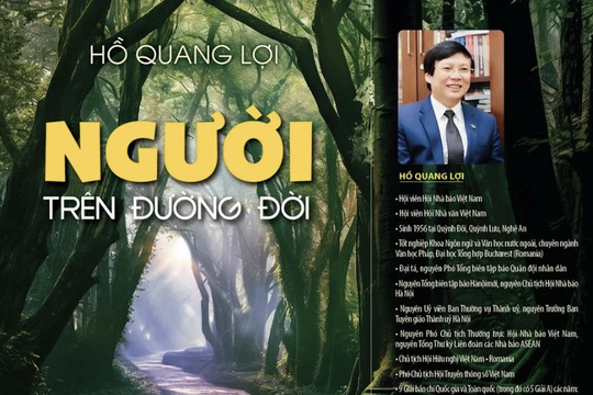 Nhà báo, nhà văn Hồ Quang Lợi ra mắt cuốn sách "Người trên đường đời"