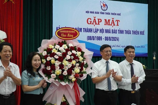 Gặp mặt Kỷ niệm 35 năm Ngày thành lập Hội Nhà báo tỉnh Thừa Thiên Huế