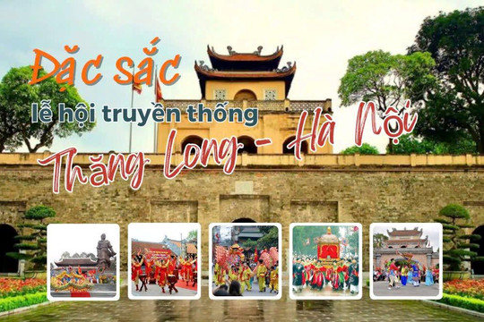 Đặc sắc lễ hội truyền thống Thăng Long - Hà Nội