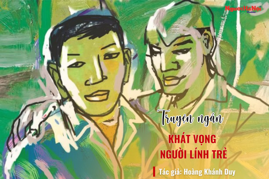 [Podcast] Truyện ngắn: Khát vọng người lính trẻ