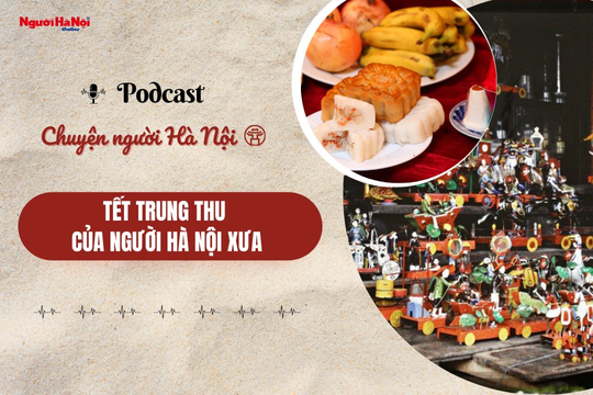 [Podcast] Tết Trung thu của người Hà Nội xưa