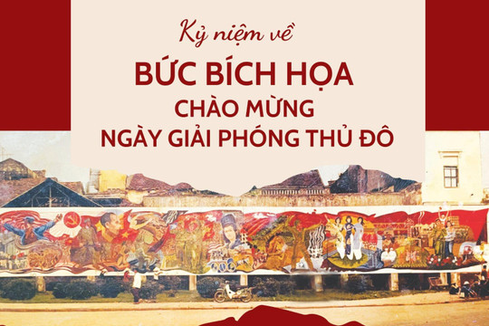 Kỷ niệm về bức bích họa hoành tráng chào mừng Ngày Giải phóng Thủ đô